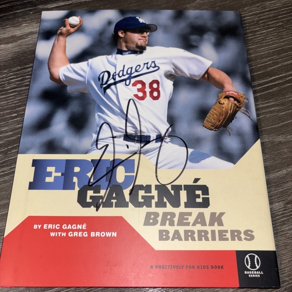 Other - Eric Gagne: Break Barriers by Greg Brown & Eric Gagne 2004 Hardcover Autographed